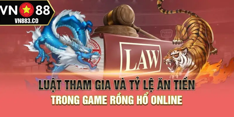 Chi tiết luật chơi game rồng hổ mà newbie cần nhớ